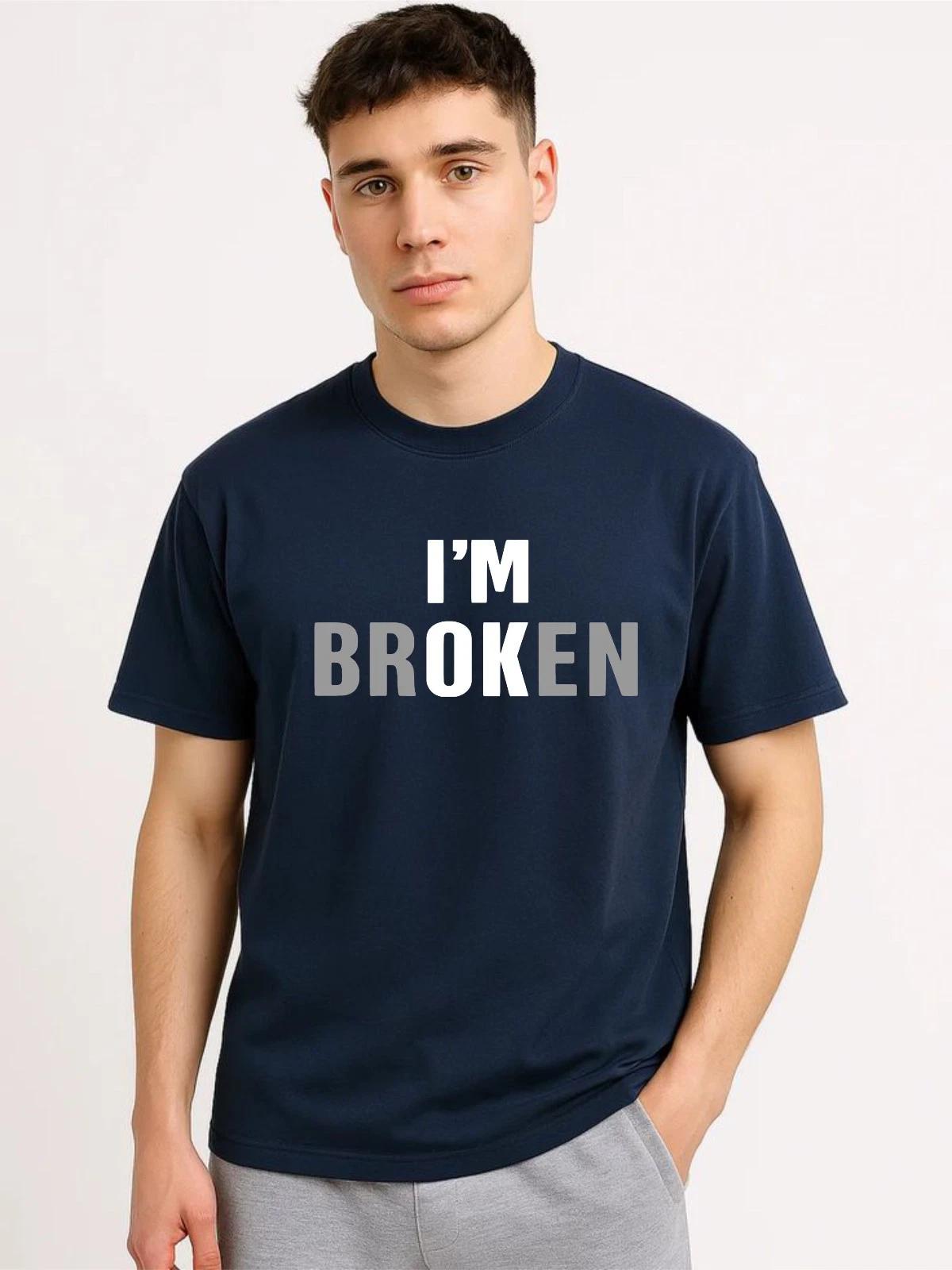 I m Broken T-Shirt, Funny Relatable Meme Sarcasm Humorous Gag Gift Unisex Tee S