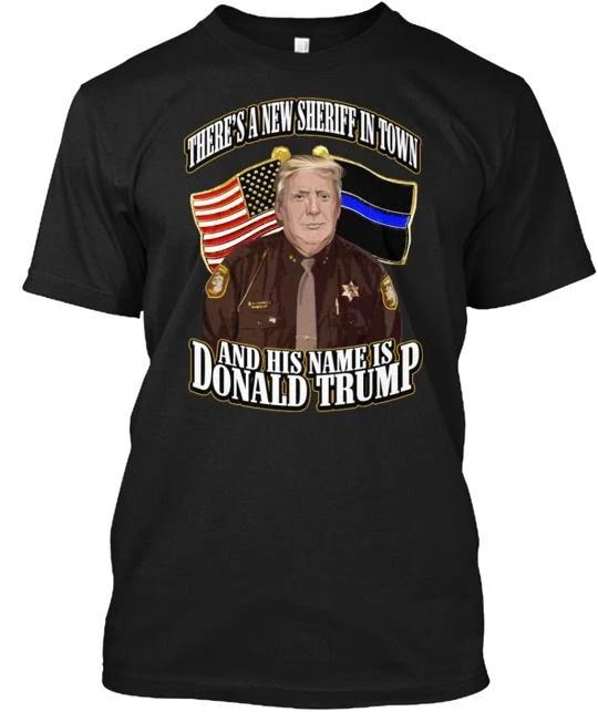 There s New Sheriff In Town T-Shirt Made in the USA Size S to 5XL 3XL