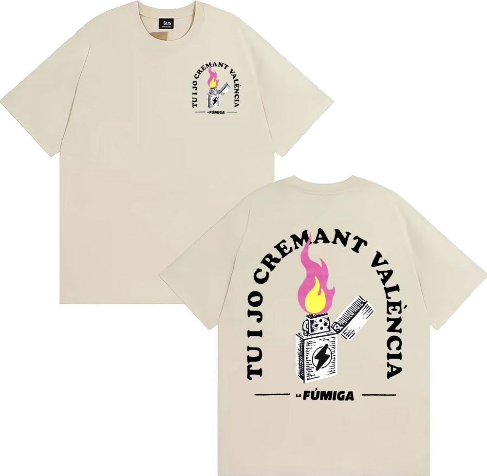 La Fumiga Tu I Jo Cremant València Merch Tee Shirt Mens Clothing Gothic High Street Tshirt 100 Cotton Loose Oversized T Shirt
