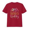 OMG It S My Sister Birthday BDay Girl Brother Tie Dye T Shirt Vintage Washed Top For Everyday Wear Streetwear Soft Homme Casual