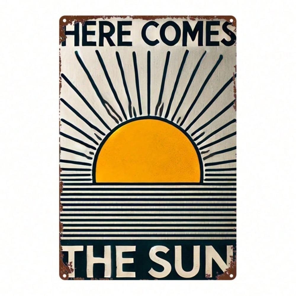 Here Comes the Sun 2D Metal Sign, Square Iron Wall Decor, Printed Hanging Plaque for Home Bar Cafe Garage