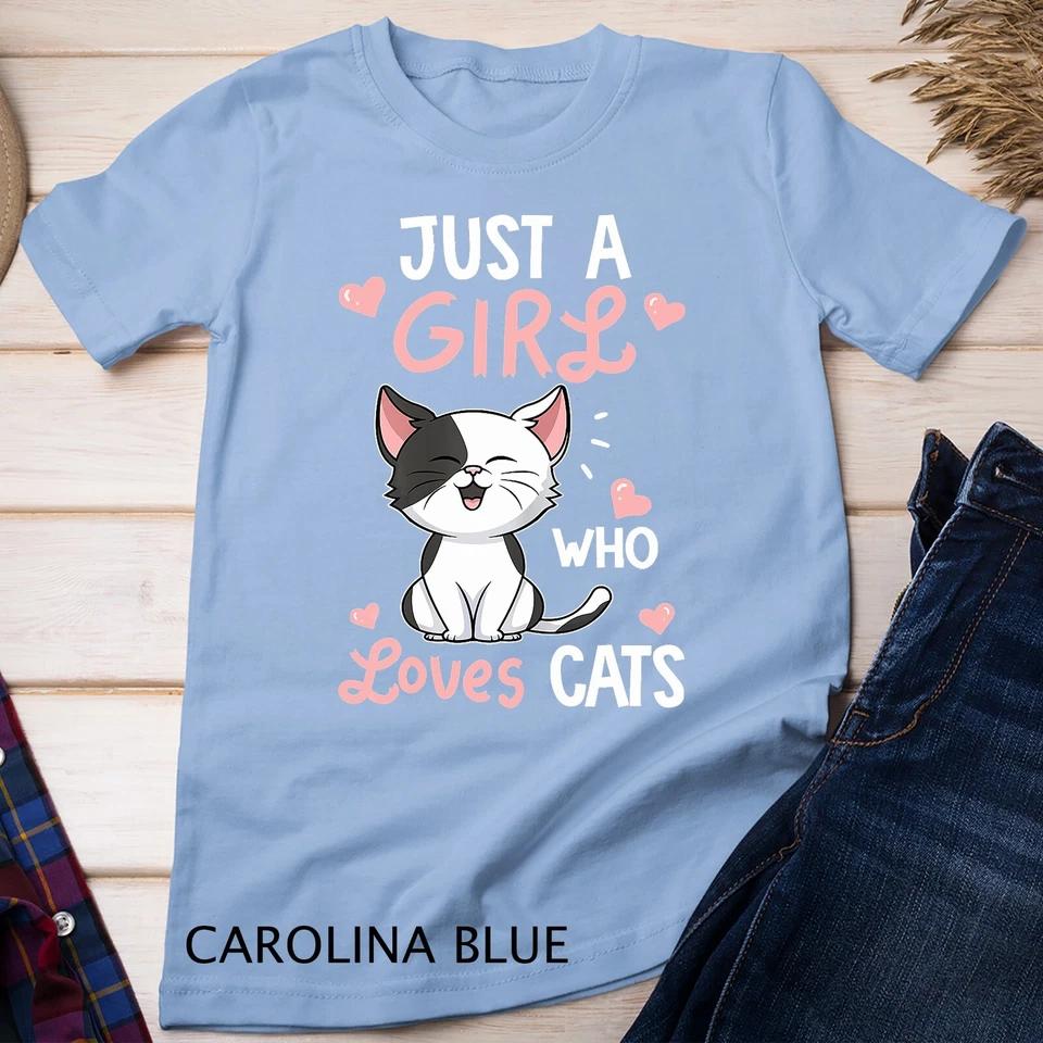 Just A Girl Who Loves Cats Tshirt Cute Cat Lover Gifts Unisex T-shirt 2 4XL