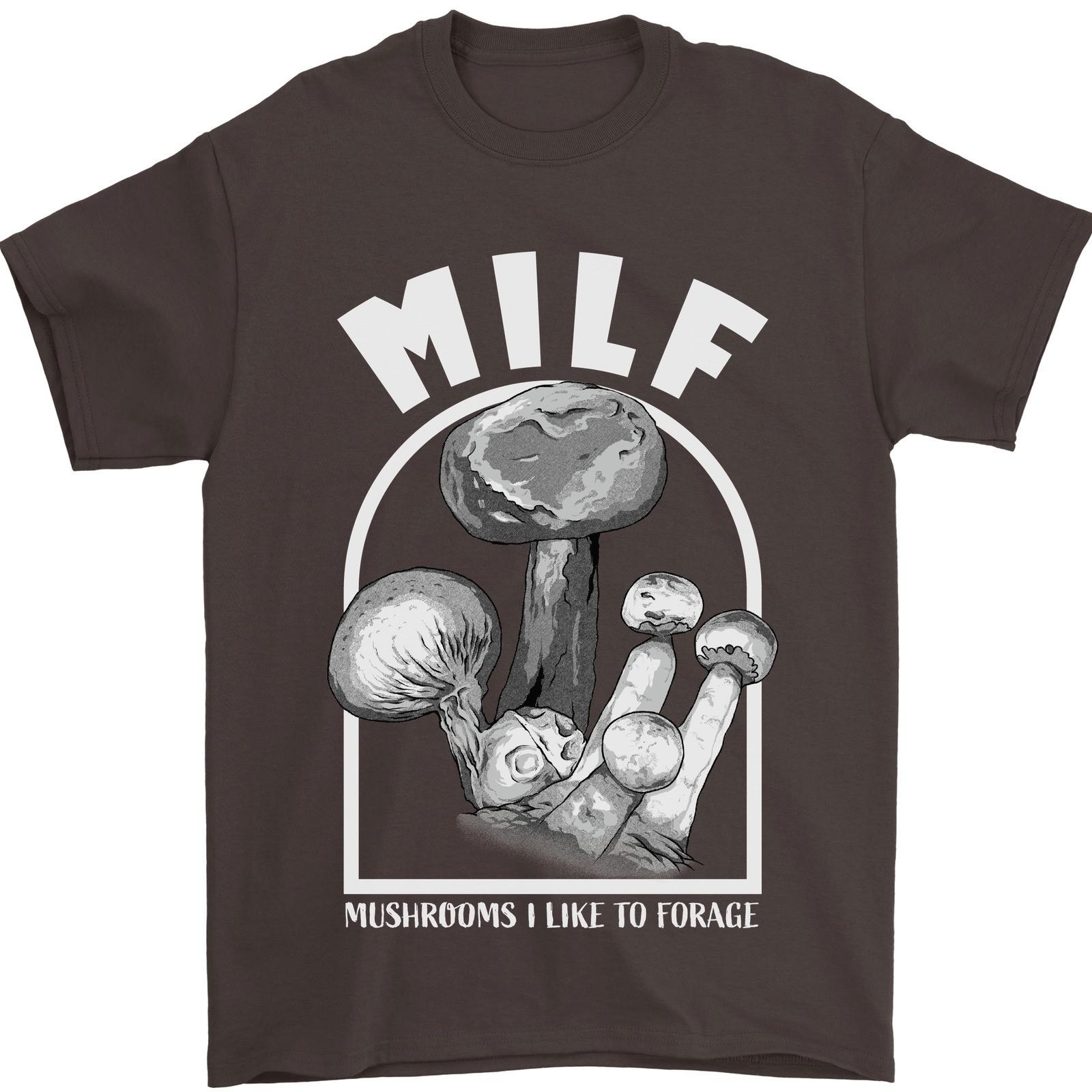 MILF Mushrooms I Like to Forage Mens T-Shirt 100% Cotton 3XL