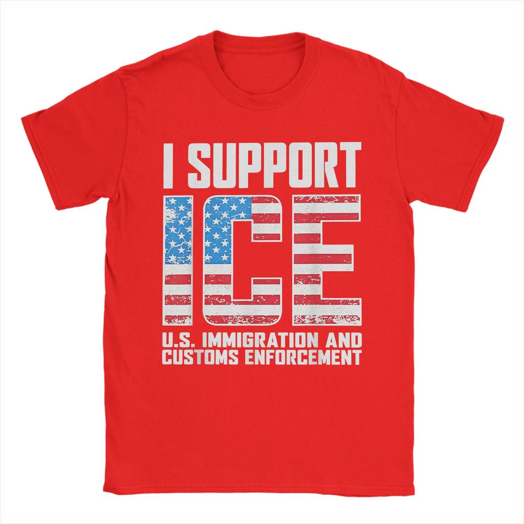 I Support ICE Us Immigration and Customs EnforceUnisext T Shirt Summer Harajuku T Shirts Unisex Cotton 5XL 6XL Tees Casual Tshirt