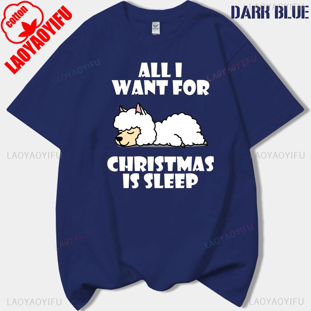 ALLI WANT FORCHRISTMAS IS SLEEPN Cute Alpaca Printed Tshirt Summer Woman Man High Quality Cotton Tshirts Classic Cartoon Tops