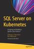 Bok SQL Server On Kubernetes : Designing and Building a Modern Data Platform
