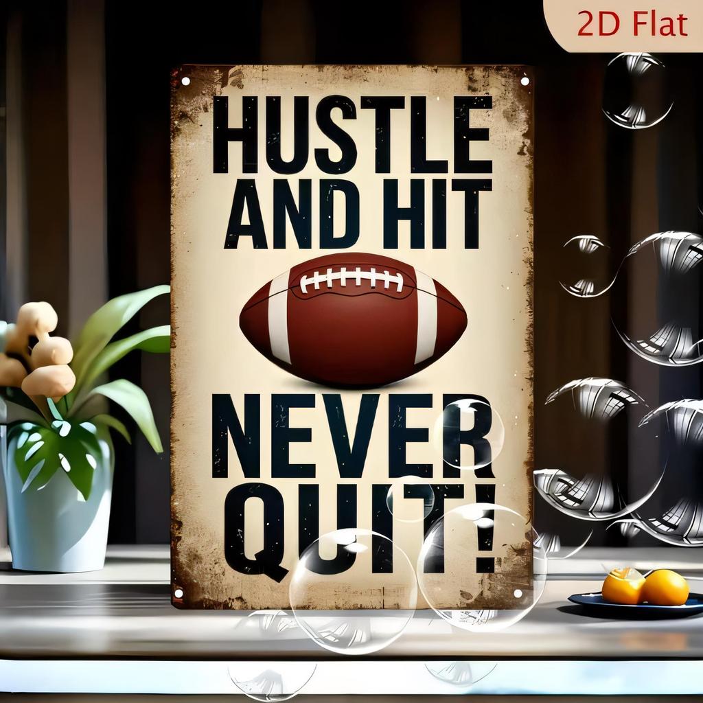 Tin Sign Vintage Football Quote HUSTLE AND HIT Never Quit Metal Plaque Retro Sports Wall Decor for Man Cave Bar Garage Home Art