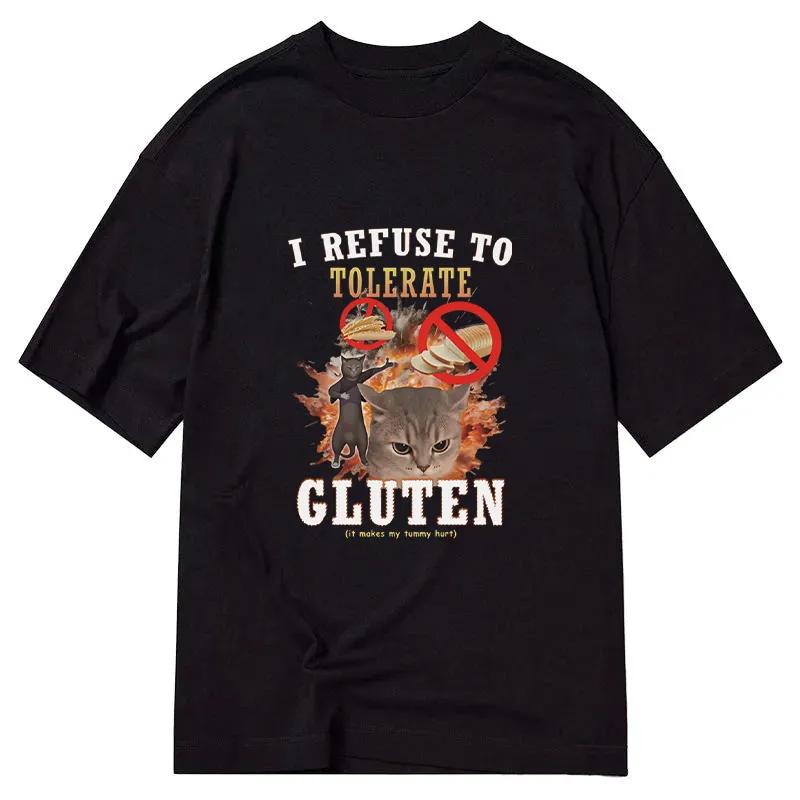 

I Refuse To Tolerate Gluten Printed Cotton T-shirt Summer Men s and Women s New Clothing Fashion High Quality T-shirt Streetw... 5XL