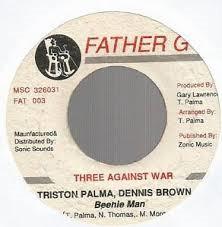 

7inch Record TRISTAN PALMER DENNIS BROWN BEE Three Against War FAT003 Father G Jamaica Reggae Ska Dub Used
