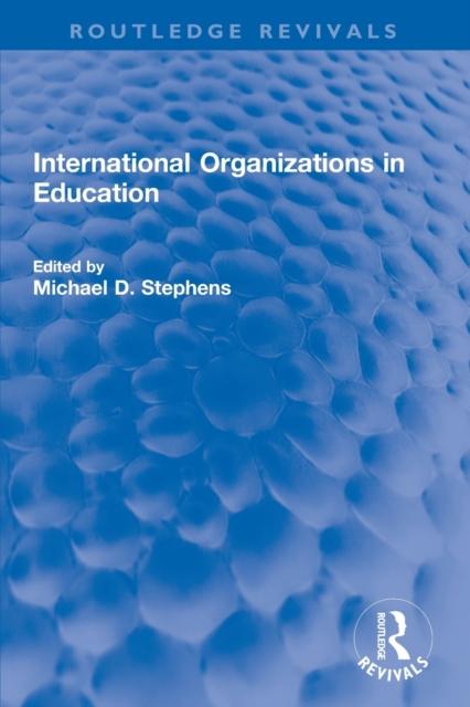 The International Organizations In Education Book