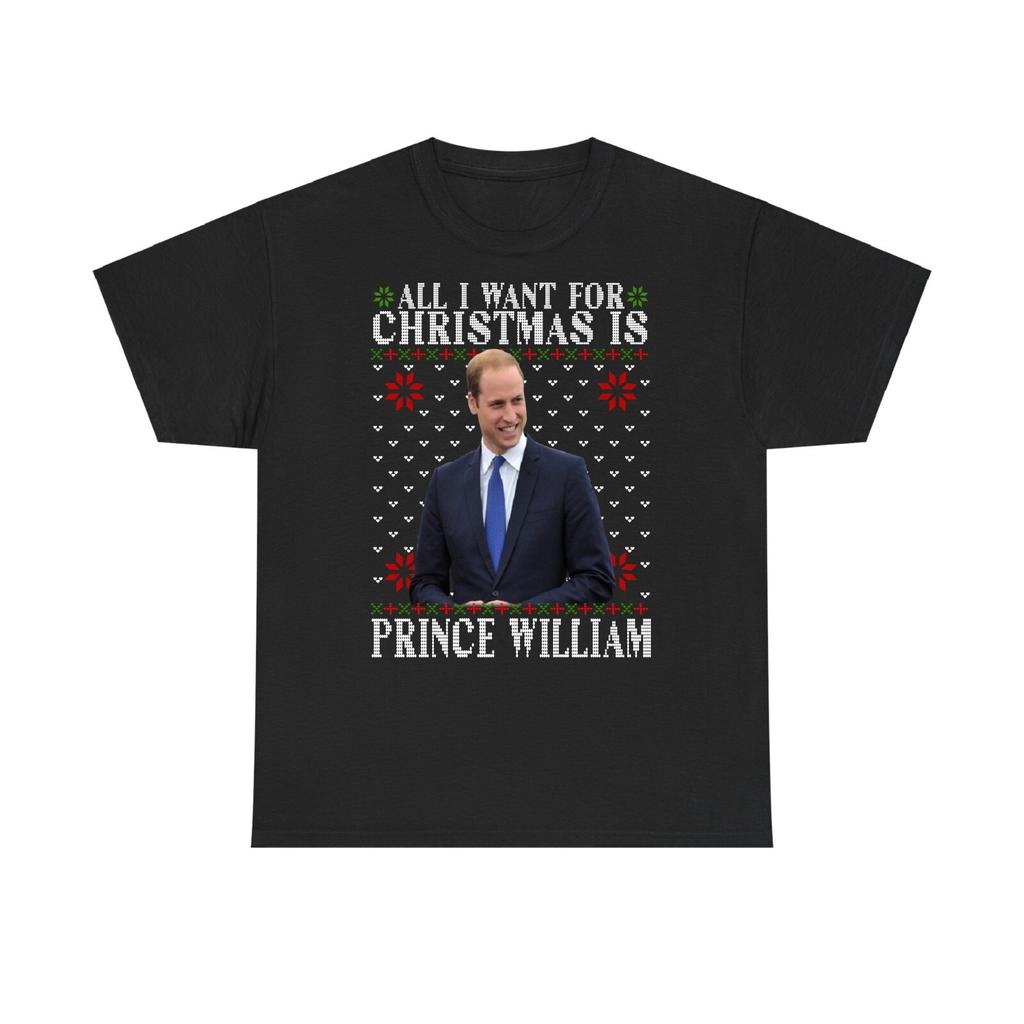 All I Want For Christmas Is Prince William Tee Royal Christmas Xmas TShirt