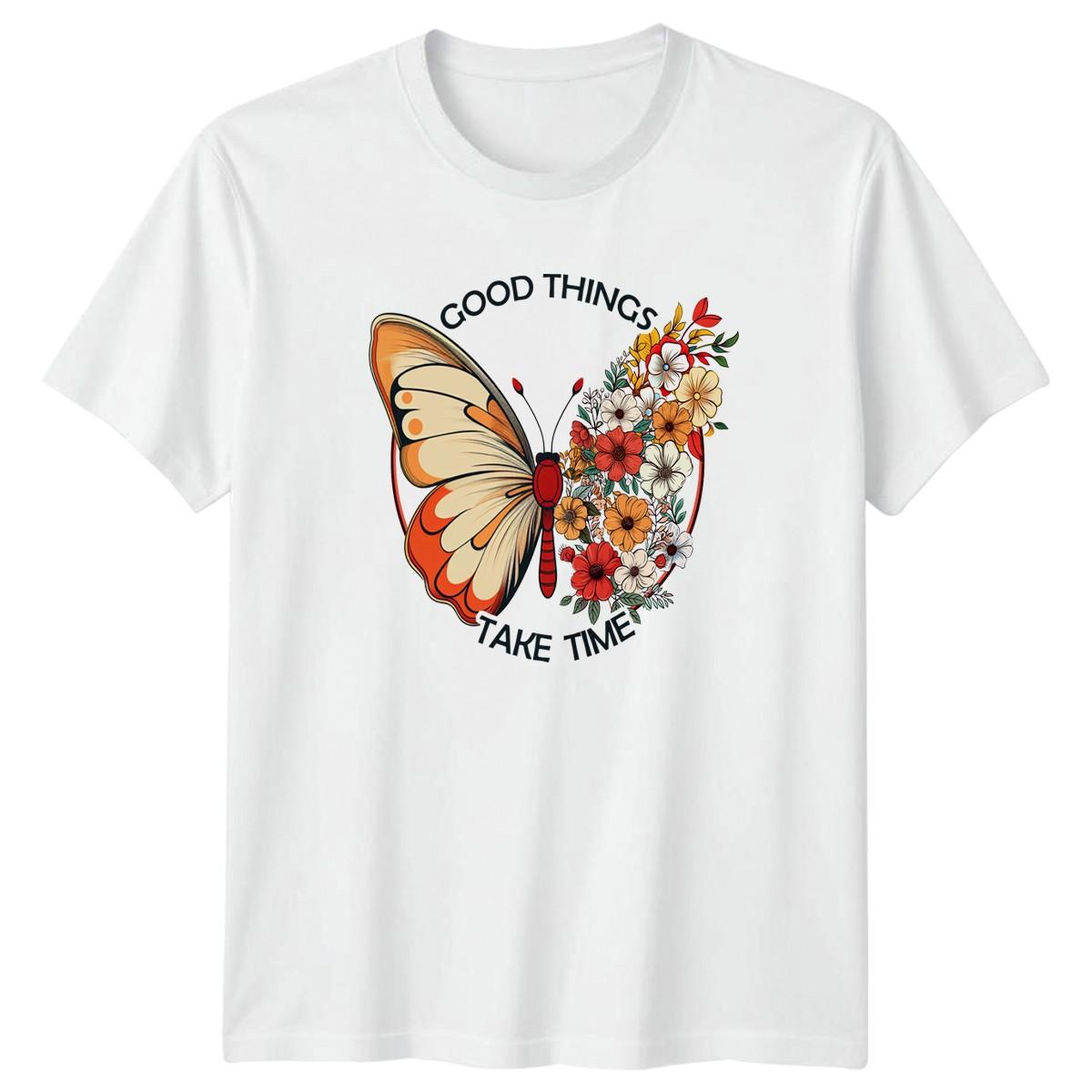 Good Things Take Time T-Shirt Floral Butterfly Nature Inspiration Encouragement XXL