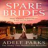 Spare Brides by Adele Parks Paperback Book 9780008409104