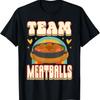 Team Meatball Italian Food Lover T-Shirt
