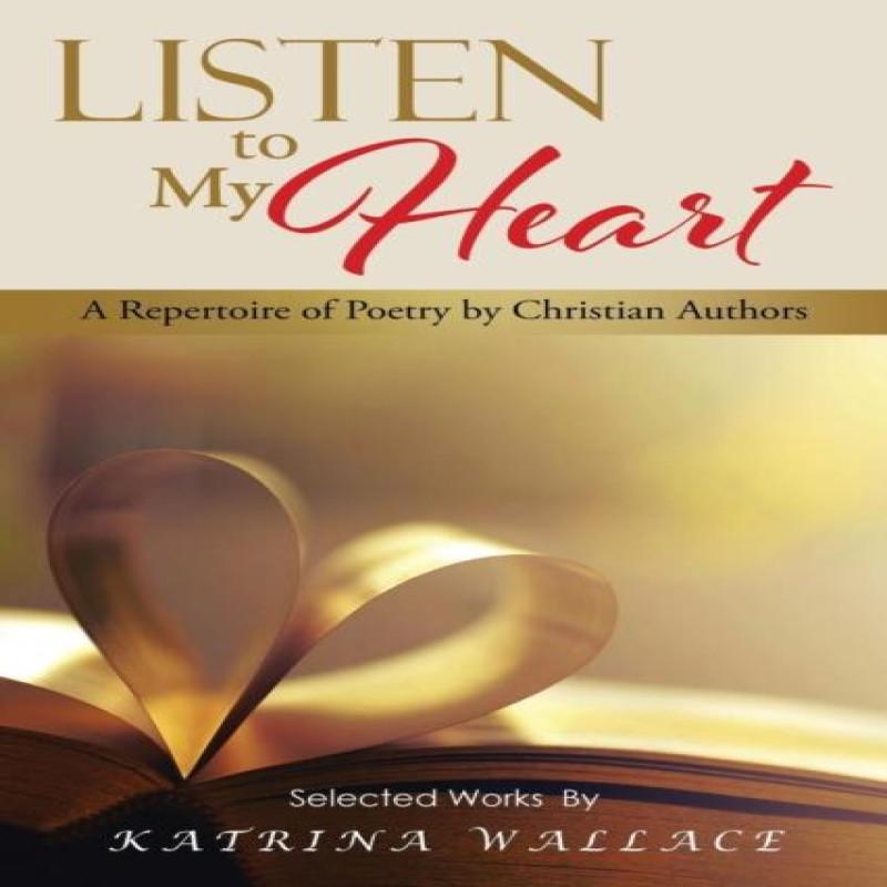 Listen to My Heart by Katrina Wallace Paperback Book 9781504948722