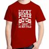 Lucky Poker Shirt Do Not Fold Funny Poker Card Fashion Tops  Tshirt New Arrival Goods Graphic T Shirts Cotton Printed Tshirt