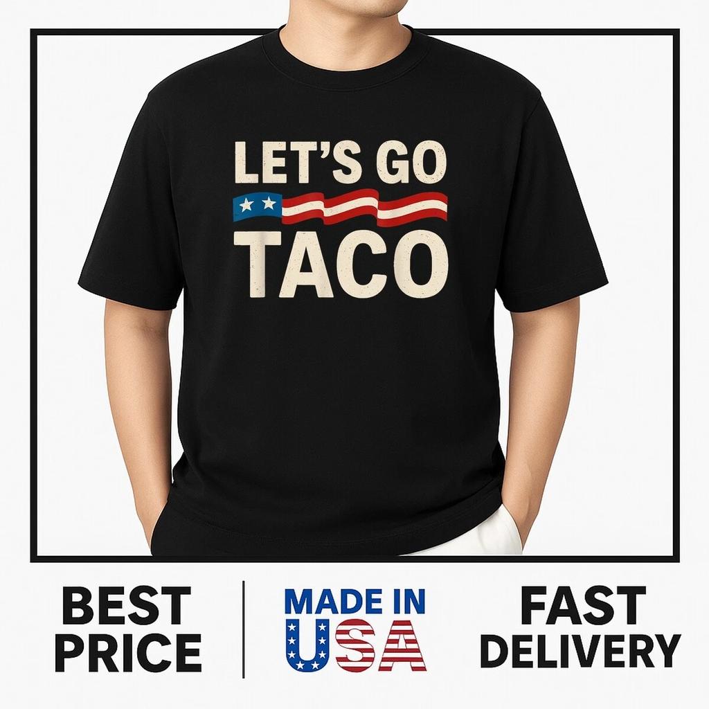 Let's Go Taco Funny Let's Go Taco T-Shirt BESTSELLER