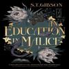 An Education In Malice by S.T. Gibson Hardback Book 9780356519326