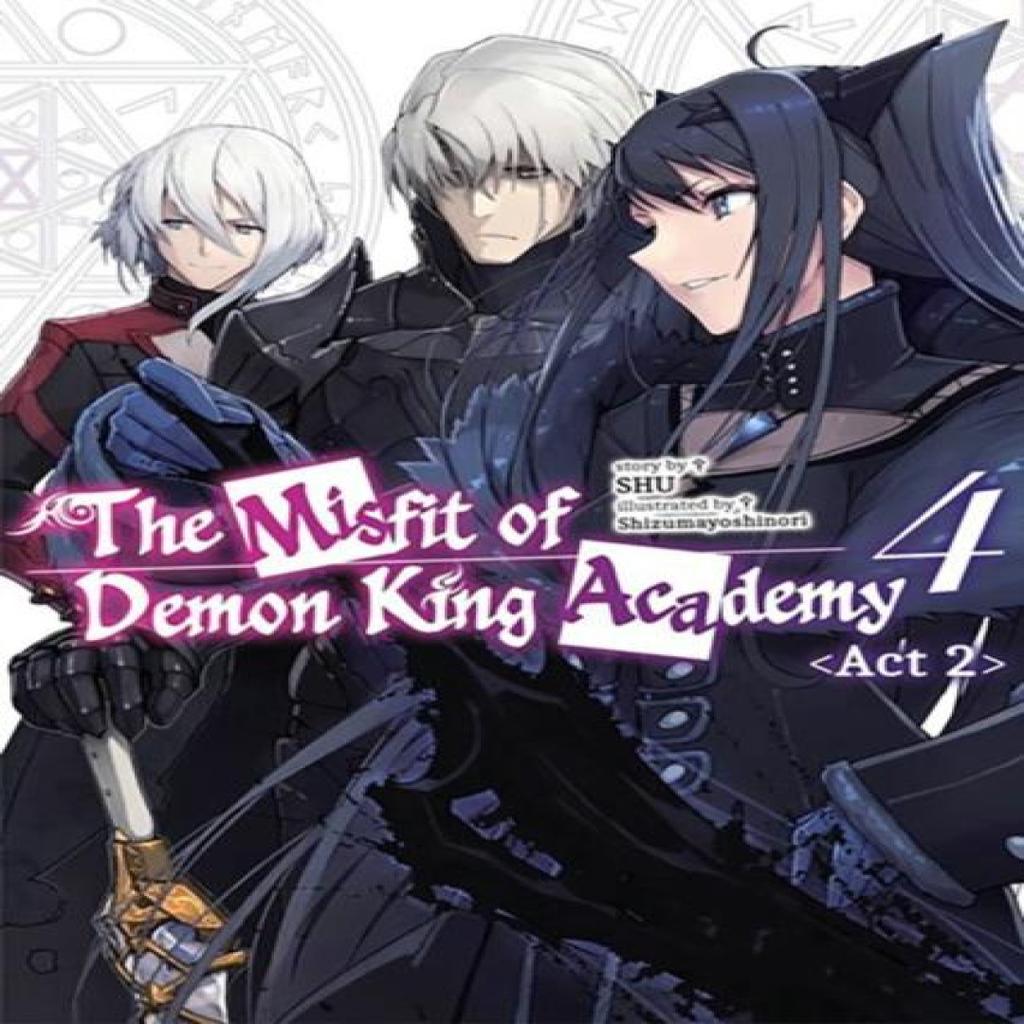 The Misfit of Demon King Academy Vol. 4 Act 2 light novel by Shu Shu Paperback Book 9781975391041