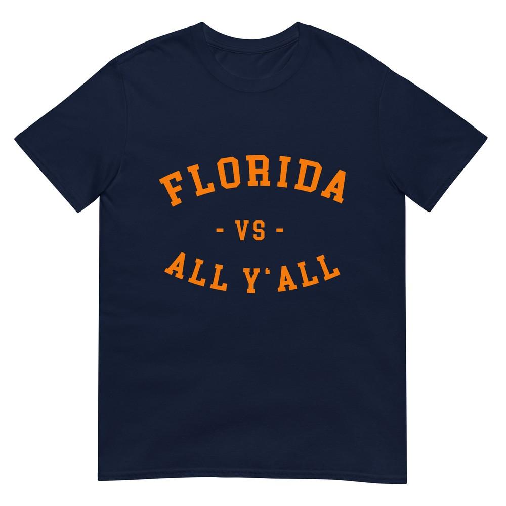 Florida Vs All Yall Represent The Gator State TShirt S
