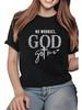 God Got Me Graphic Print TShirt For Women and Men Short Sleeve Tee 100% Heavy