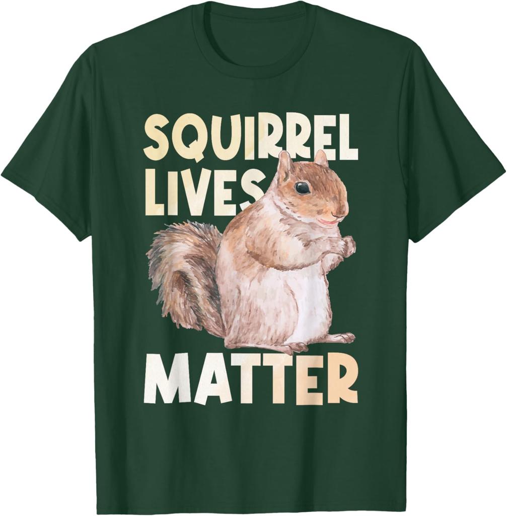 Squirrel Lives Matter Funny Animal Lover Graphic Tee Casual Cotton Short Sleeve T-Shirt