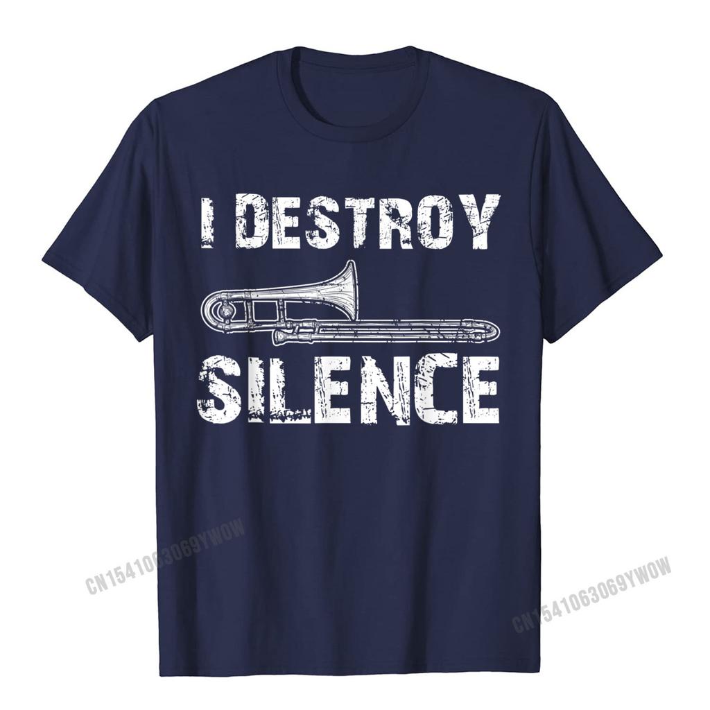 I Destroy Silence Funny Trombone Marching Band TShirt Camisas Unisex Tops Tees New Design Design Cotton Unisexs T Shirt Normal