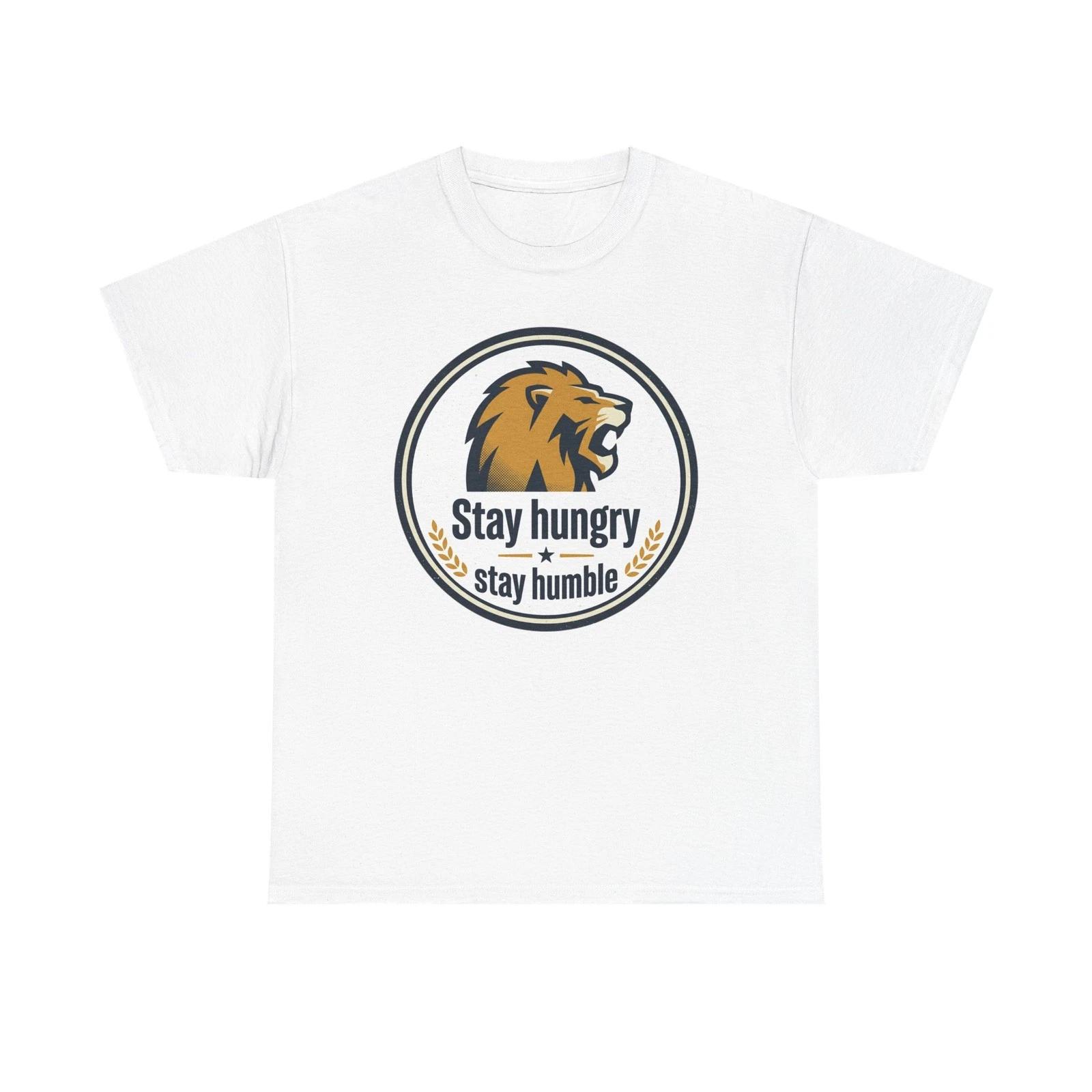 Roaring Lion  Stay Hungry Stay Humble  Tee | Motivational Graphic Shirt XL