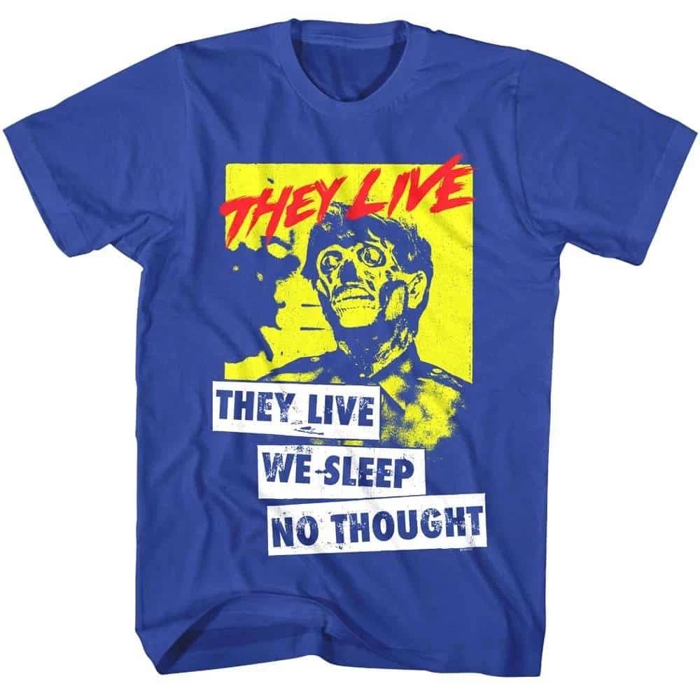 They Live We Sleep No Thought Men s T Shirt S