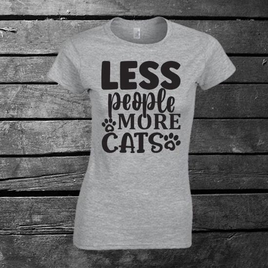 Less People More Cats T-shirt Ladies Gift Birthday Mother s Day Funny S