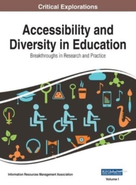 The Accessibility and Diversity In Education : Breakthroughs In Research and Practice, VOL 1 Book