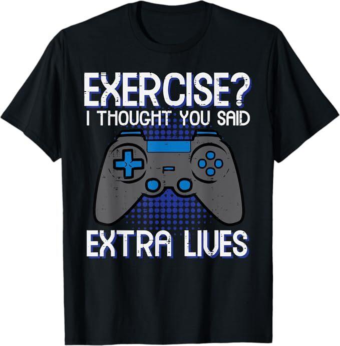 Gamer Exercise Thought Extra Lives Funny Gaming Men Boys Kid T-Shirt