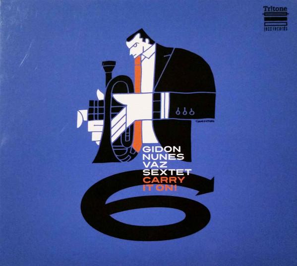 

CD GIDON NUNES VAZ SEXTET - Carry It On! none Tritone Jazz Re 2017 Japan Jazz Used