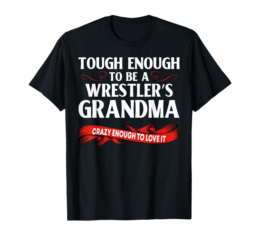 Wrestling Tough But Enough Wrestler Grandma. T-shirt