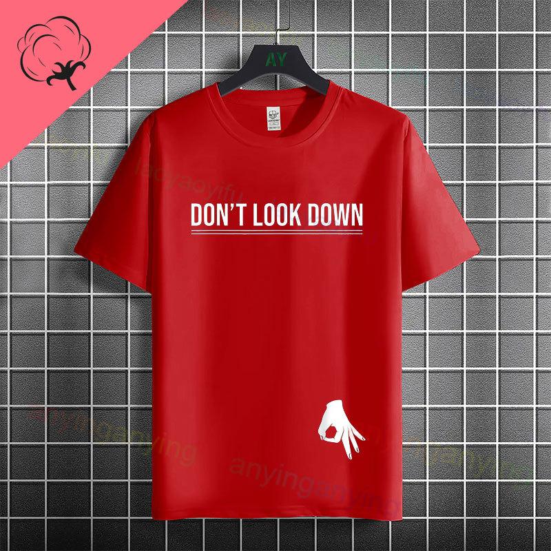 Funny Dont Look Down The Circle Game Humor Style Slogan Tshirt 100 Cotton Short Sleeve Fashion Casual Tshirt Outdoor Wear