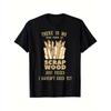 Men's Funny Carpenter T-Shirt - "No Scrap Wood Just Pieces I Haven't Used Yet" Woodworking Joke & Lumber Pun - Heavy-Duty 100% Crew Neck Workwear Tee