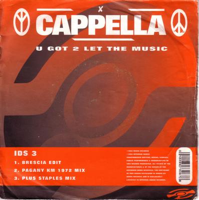 7inch Record CAPPELLA - U Got 2 Let The Music IDS3 Internal Dance 1993 UK Dance & Electronica Used