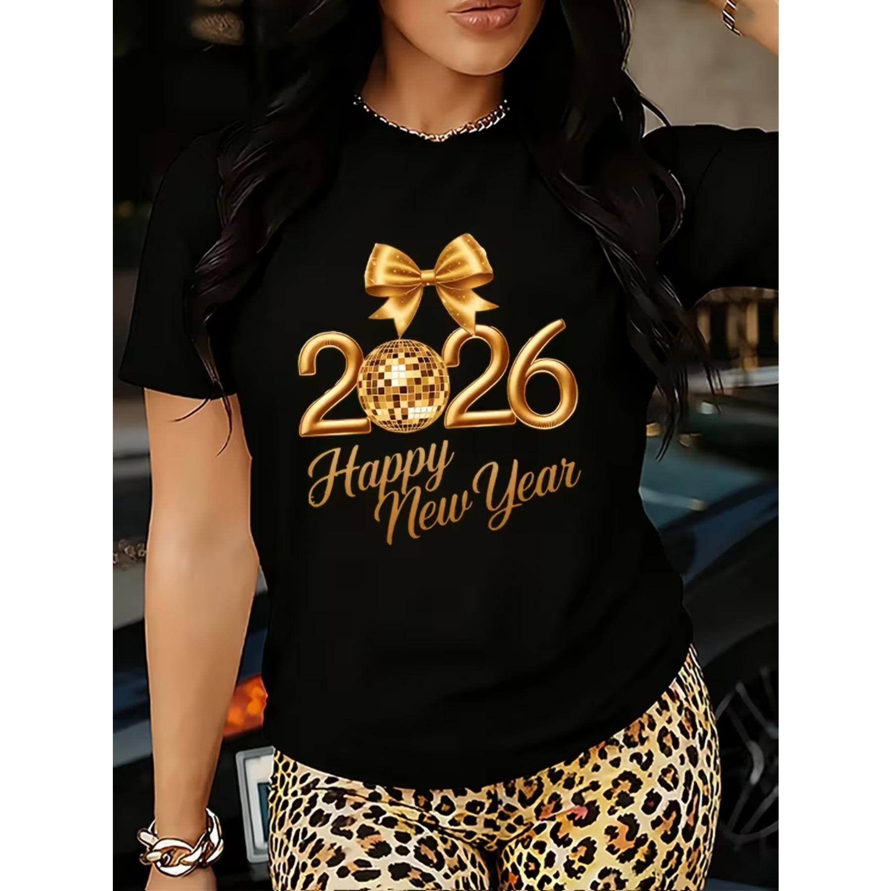 

Happy New Year 2026 Graphic T-Shirt, Short-Sleeve Casual Round-Neck Top, Spring and Summer Women S Clothing XXL