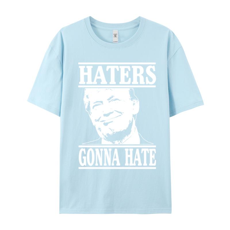 Funny Haters Gonna Hate Donald Design Thanksgiving Day All Cotton Round Collar Adult Tees Teeshirts Family Short Sleeve T Shirt