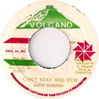 7inch Record ERROL SCORPION Cant Stay Wid Yuh NONE Volcano Jamaica Reggae Ska Dub Used