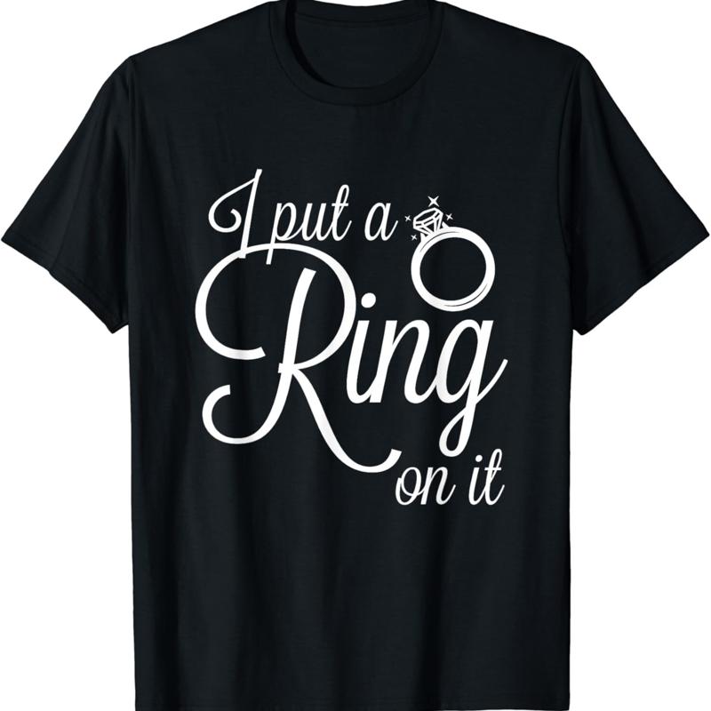 Husband Wife I Put A Ring On It Engaged T Shirt