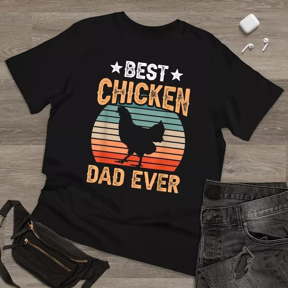 Best Chicken Dad Ever Daddy Father s Day Father Sayings Papa Unisex Black Shirt XL