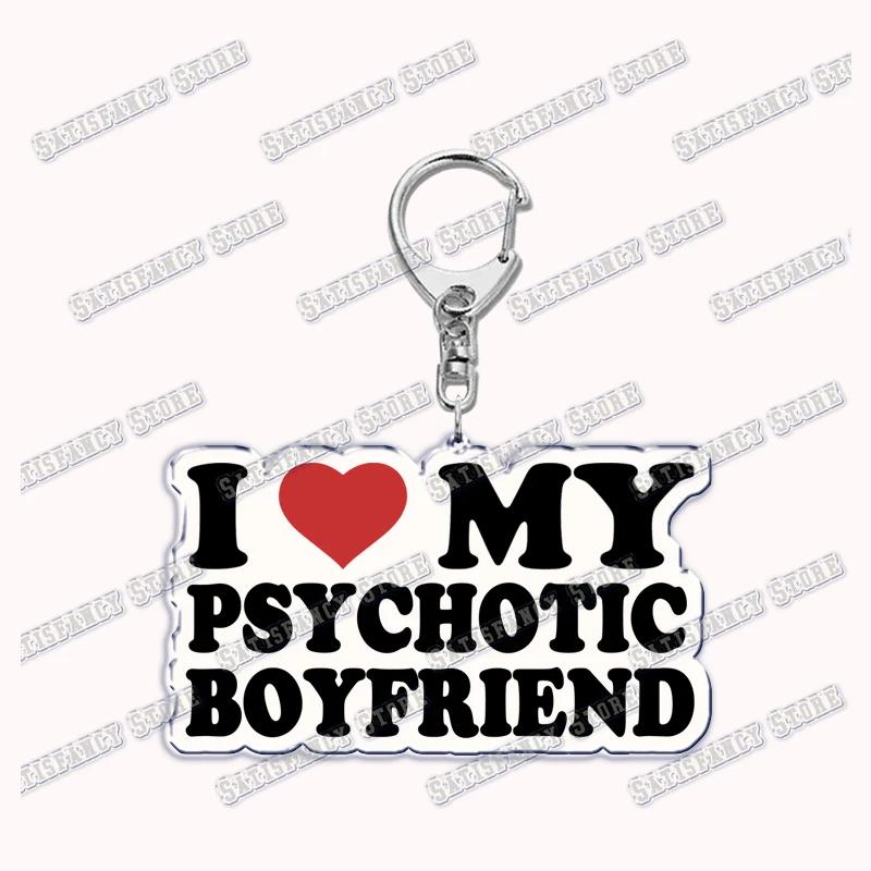 Custom I Love You My Fictional Boyfriend Awesome Girlfriend Keychain Emo Boys Hot Wife Mom Dad Key Ring Keychains Bf Gf Gifts