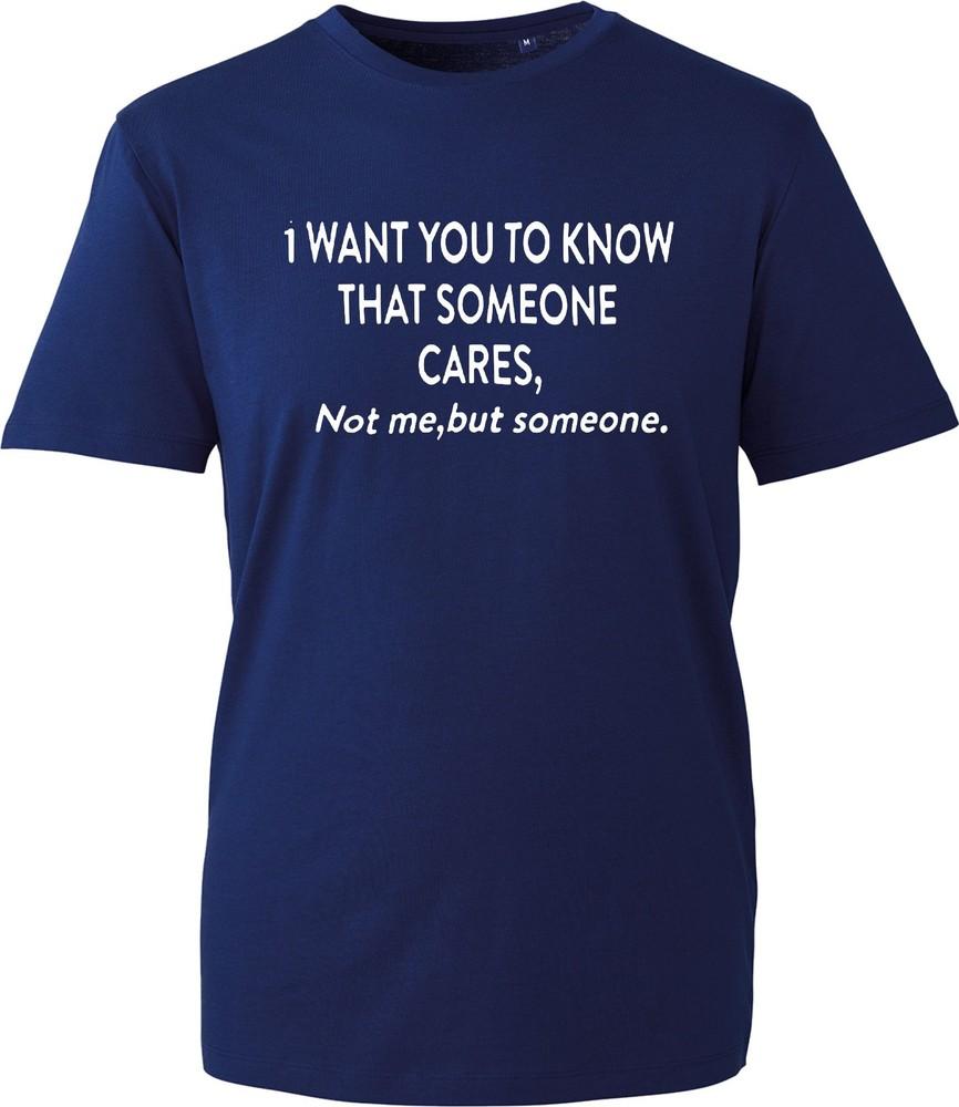 Someone Cares Not Me Funny Sarcastic Slogan Black Unisex Tshirt Novelty Gift