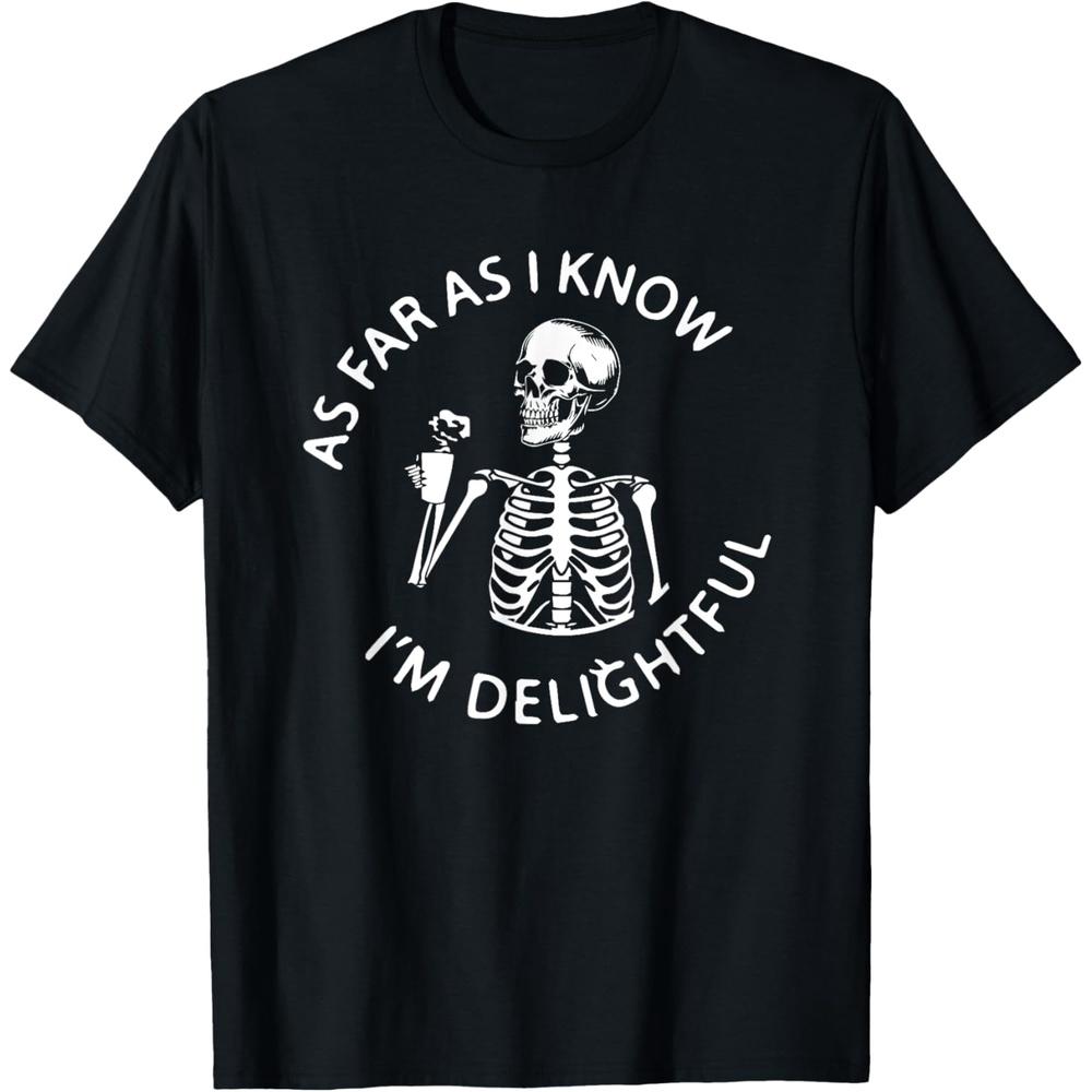 As Far As I Know I m Delightful Skeleton Sarcasm Funny Quote Cotton Men T Shirt L чёрный