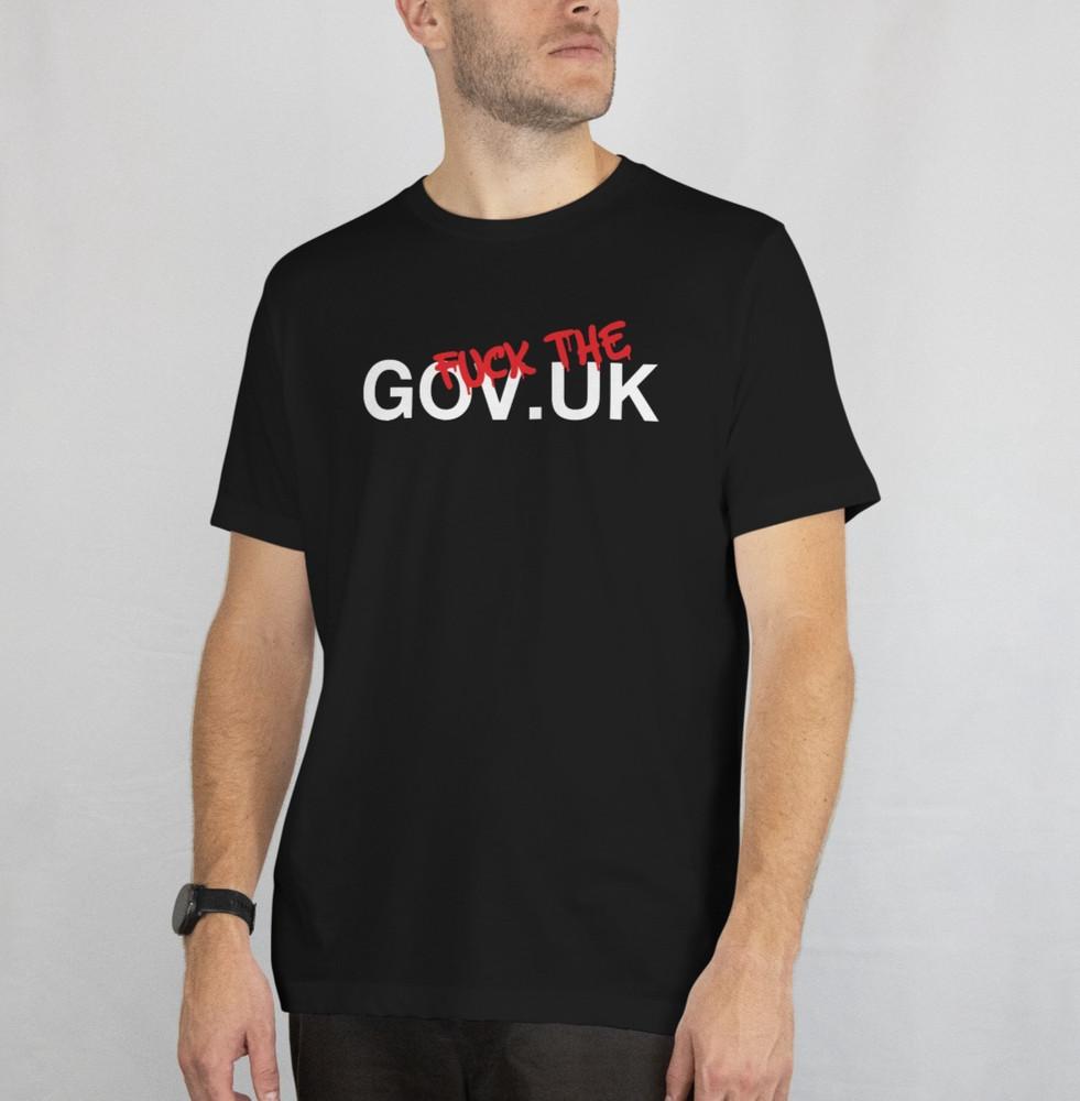 

F*CK The GOV.UK Government Tshirt Keir Starmer Free Speech Shirt Labour Reform T 4XL