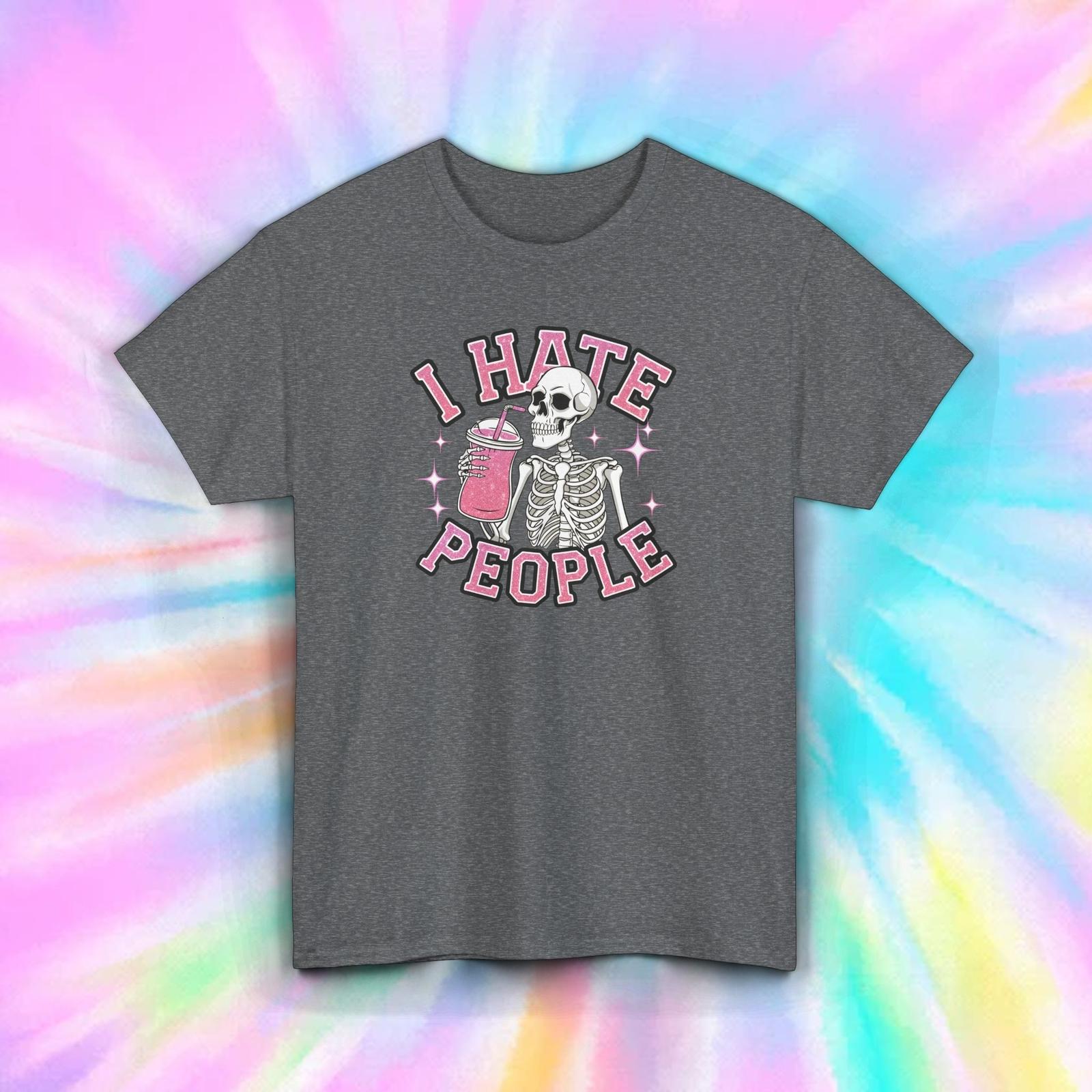 Funny Skeleton I Hate People T-Shirt Mens Womens Tees Top Gothic Dark Humor Sarcastic Tee S-5XL M