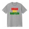 DREAD IN A BABYLON T SHIRT All Sizes Colors Reggae Dub U Jah Rasta Design vintage Washed fashion streetwear Breathable