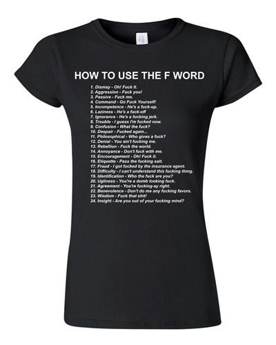 Junior How To Use The F Word F*ck It Screw It Funny Humor DT T-Shirt Tee Unisex T-Shirt S