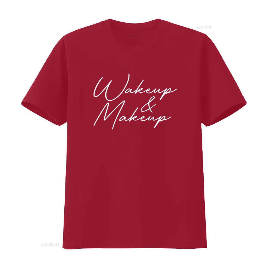 Wake Up And Makeup Fashion T Shirt For Artists Stylish  Vintage Washed Unisex Homme Casual Versatile Top For Everyday Wear Soft